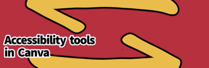 Accessibility tools in Canva, sharing to make your day easier